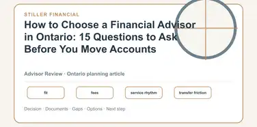 How to Choose a Financial Advisor in Ontario: 15 Questions to Ask Before You Move Accounts